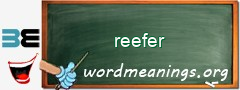 WordMeaning blackboard for reefer